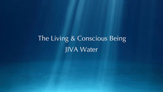 JIVA Water â The Living & Conscious Being