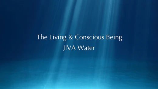 JIVA Water – The Living & Conscious Being